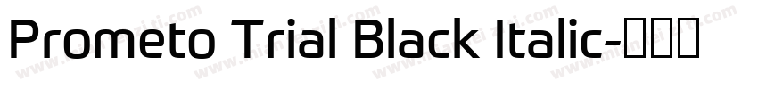 Prometo Trial Black Italic字体转换